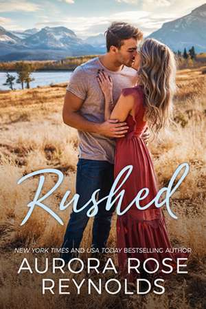 Rushed de Aurora Rose Reynolds