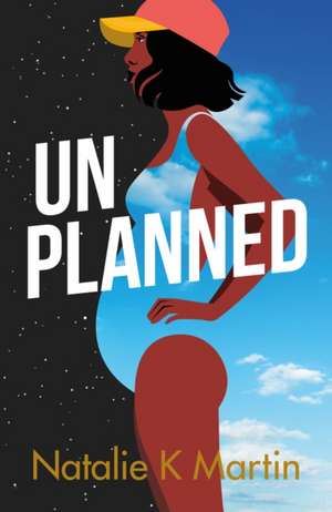 Unplanned de Natalie K Martin