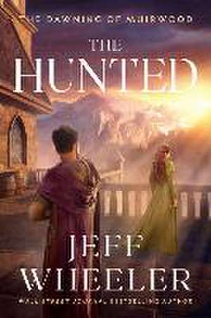 The Hunted de Jeff Wheeler