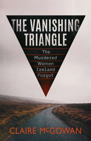The Vanishing Triangle de Claire Mcgowan