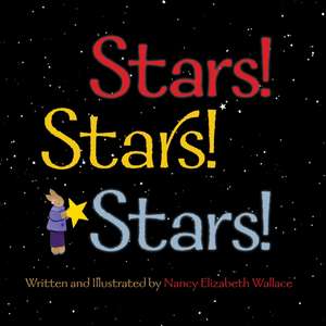 Stars! Stars! Stars! de Nancy Elizabeth Wallace