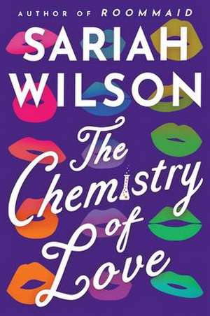 The Chemistry of Love de Sariah Wilson