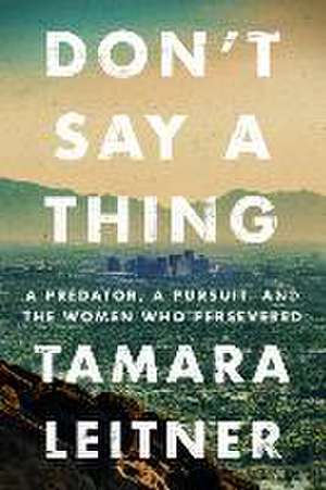 Don't Say a Thing de Tamara Leitner