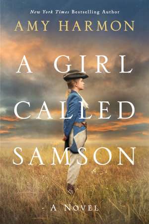 A Girl Called Samson de Amy Harmon