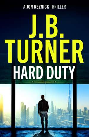 Hard Duty de J B Turner