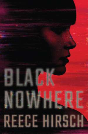 Black Nowhere de Reece Hirsch