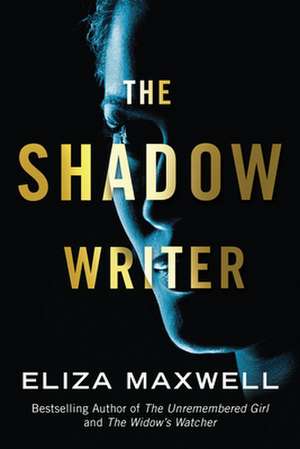 The Shadow Writer de Eliza Maxwell