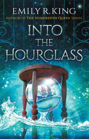 Into the Hourglass de Emily R King