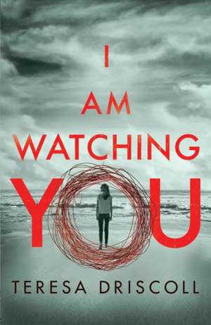 I Am Watching You de Teresa Driscoll