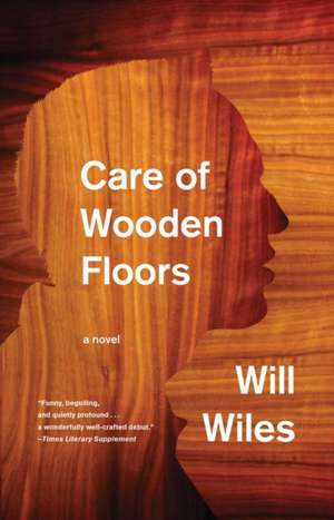 Care of Wooden Floors de Will Wiles