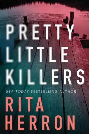 Pretty Little Killers de Rita Herron