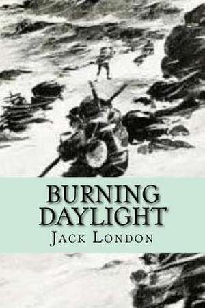 Burning Daylight de Jack London
