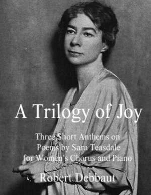 A Trilogy of Joy de Robert Debbaut