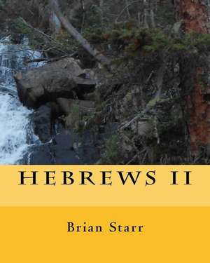 Hebrews II de Starr, MR Brian Daniel