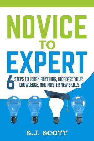 Novice to Expert de S. J. Scott