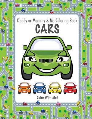 Color with Me! Daddy or Mommy & Me Coloring Book de Sandy Mahony