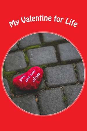 My Valentine for Life de Books, Inspirational Motivational