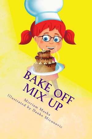 Bake Off Mix Up de Mirriam Mosha