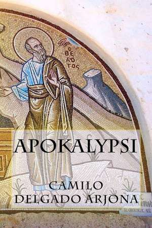 Apokalypsi de Camilo Delgado Arjona