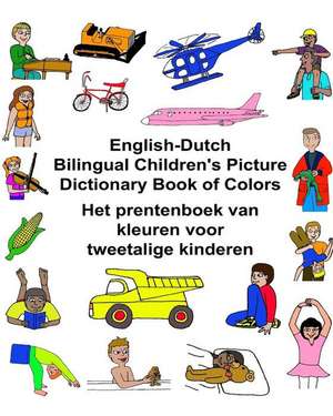 English-Dutch Bilingual Children's Picture Dictionary Book of Colors: Het prentenboek van kleuren voor tweetalige kinderen de Richard Carlson Jr