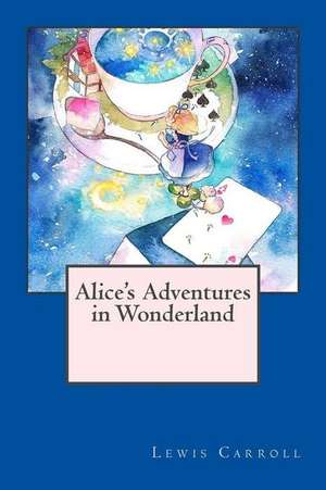 Alice's Adventures in Wonderland de Lewis Carroll