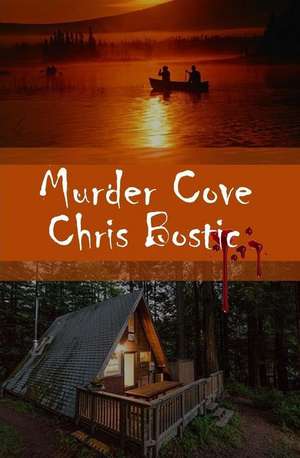 Murder Cove de Chris Bostic