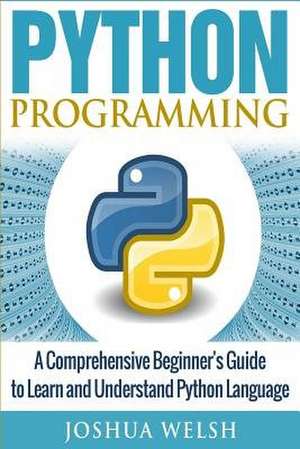 Python Programming de Welsh, Joshua