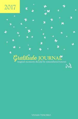 2017 Gratitude Journal - Tropicana de Vivian Tenorio