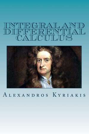 Integral and Differential Calculus de Kyriakis, MR Alexandros