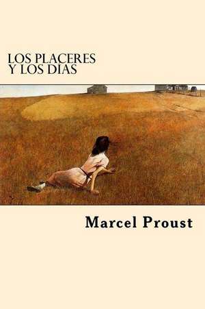 Los Placeres y La Vida (Spanish Edition) de Proust Marcel