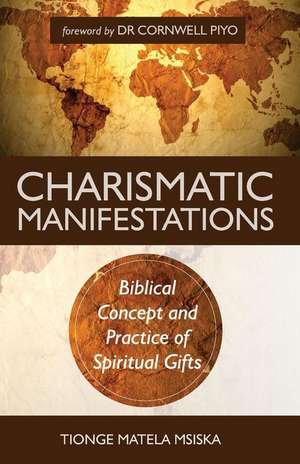 Charismatic Manifestations de Msiska, Tionge Matela