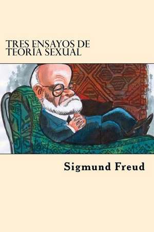 Tres Ensayos de Teoria Sexual de Sigmund Freud