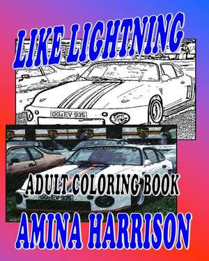 Like Lightning Adult Coloring Book de Amina Harrison