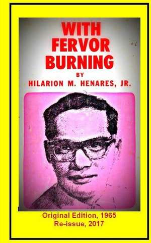 With Fervor Burning de Henares Jr, Hilarion