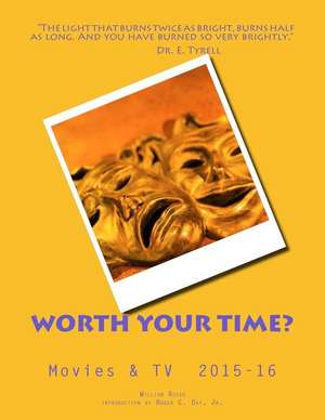 Worth Your Time? Movies & TV 2015-16 de William Russo