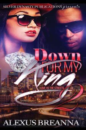 Down for My King 2 de Alexus Breanna