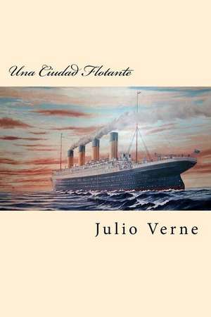 Una Ciudad Flotante de Julio Verne