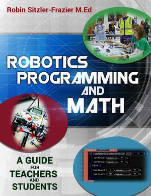 Robotics Programming and Math de Sitzler-Frazier, Mrs Robin