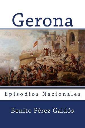 Gerona de Benito Perez Galdos