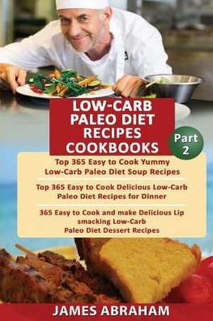 Low- Carb Paleo Diet Recipes Cookbooks de Abraham, MR James