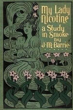 My Lady Nicotine de J. M. Barrie