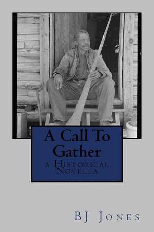 A Call to Gather de Bj Jones