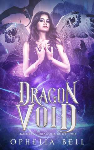 Dragon Void de Ophelia Bell