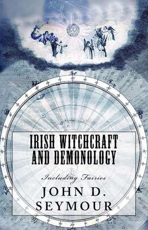 Irish Witchcraft and Demonology de John D. Seymour