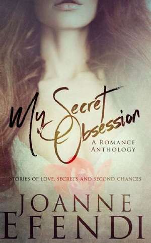 My Secret Obsession de Joanne Efendi