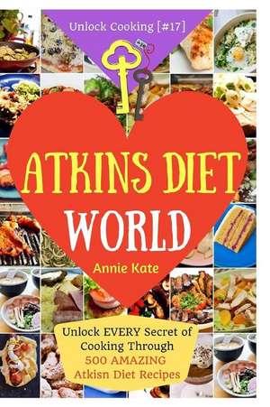 Welcome to Atkins Diet World de Annie Kate