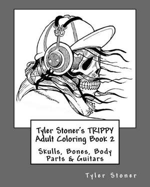 Tyler Stoner's Trippy Adult Coloring Book 2 de Tyler Stoner