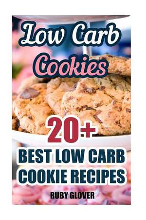 Low Carb Cookies de Glover, Ruby