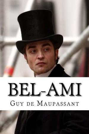 Bel-Ami (Fench Edition) de Guy de Maupassant