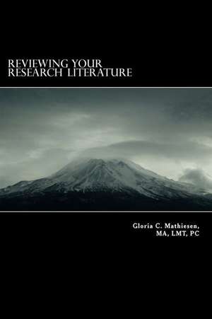 Reviewing Your Research Literature de Gloria C. Mathiesen